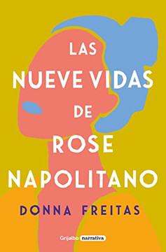 Las Nueve Vidas De Rose Napolitano / The Nine Lives Of Rose Napolitano (Spanish Edition)