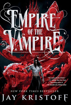 Empire Of The Vampire (Empire Of The Vampire, 1) - 9781250246516