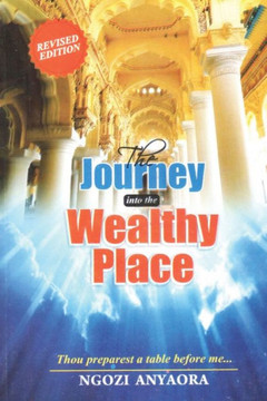 The Journey Into The Wealthy Place - 9781088165850 The Journey Into The Wealthy Place - 9781088165850