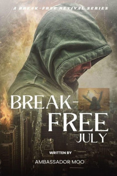 Break-Free - Daily Revival Prayers - July - Towards Leadership Excellence (A Breakfree Revival) - 9781088164198