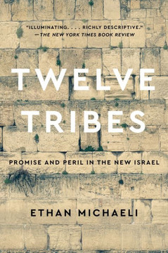 Twelve Tribes: Promise And Peril In The New Israel - 9780062688866 Twelve Tribes: Promise And Peril In The New Israel - 9780062688866