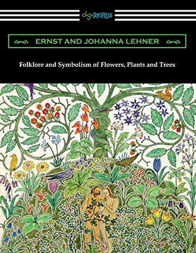 Folklore and Symbolism of Flowers, Plants and Trees
