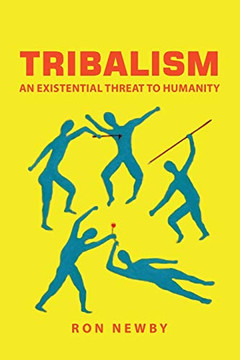 Tribalism: An Existential Threat to Humanity