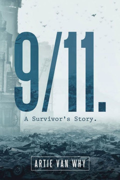 9/11. A Survivor's Story. - 9781483489780