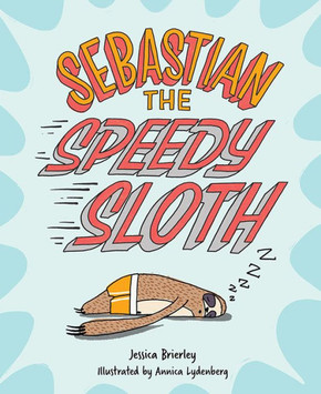 Sebastian The Speedy Sloth Sebastian The Speedy Sloth