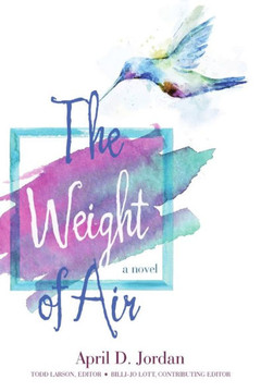 The Weight Of Air: A Novel The Weight Of Air: A Novel
