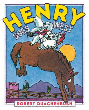 Henry Goes West (Henry Duck) - 9781534415379