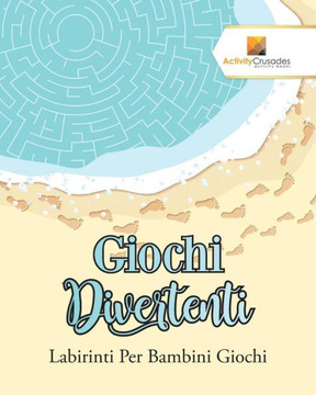 Giochi Divertenti : Labirinti Per Bambini Giochi (Italian Edition)