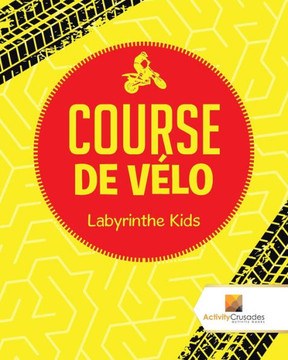 Course De V?lo : Labyrinthe Kids (French Edition)