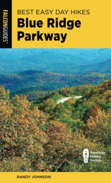 Best Easy Day Hikes Blue Ridge Parkway (Best Easy Day Hikes Series)