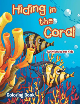 Hiding in the Coral Coloring Book Hiding in the Coral Coloring Book
