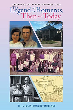 Leyenda De Los Romero, Entonces Y Hoy The Legend Of The Romeros, Then And Today