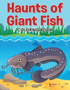 Haunts of Giant Fish Coloring Book Haunts of Giant Fish Coloring Book