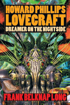 Howard Phillips Lovecraft: Dreamer On The Nightside