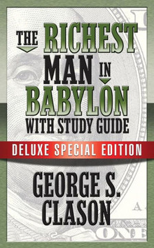The Richest Man In Babylon With Study Guide : Deluxe Special Edition
