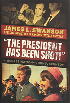 The The President Has Been Shot!: The Assassination of John F. Kennedy
