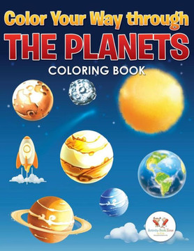 Color Your Way Through the Planets Coloring Book - 9781683763192