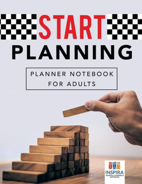 Start Planning | Planner Notebook For Adults Start Planning | Planner Notebook For Adults