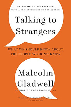 Talking To Strangers: What We Should Know About The People We Don't Know - 9780316299220