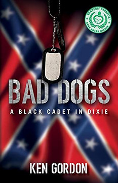 Bad Dogs: A Black Cadet in Dixie (Paperback)