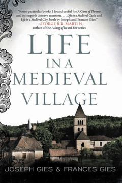 Life In A Medieval Village (Medieval Life)