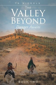 The Valley Beyond: Danger Awaits