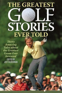 The Greatest Golf Stories Ever Told