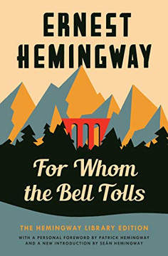 For Whom the Bell Tolls: The Heminay Liary Edition For Whom the Bell Tolls: The Heminay Liary Edition