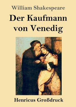 Der Kaufmann Von Venedig (Gro?druck) (German Edition) Der Kaufmann Von Venedig (Gro?druck) (German Edition)