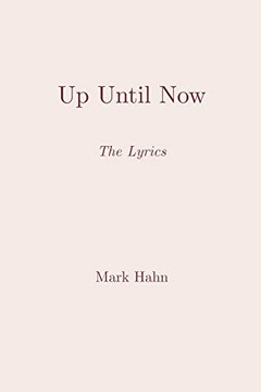 Up Until Now: The Lyrics