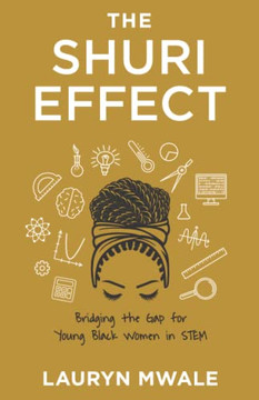The Shuri Effect: Bridging The Gap For Young Black Women In Stem