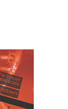 The Fever Chronicles: Lockdown The Fever Chronicles: Lockdown