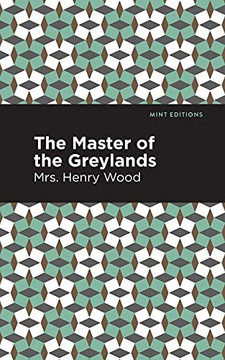 The Master Of The Greylands: A Novel (Mint Editions)