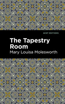 The Tapestry Room: A Child's Romance (Mint Editions) - 9781513205106