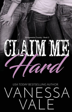 Claim Me Hard: Large Print (Bridgewater County)