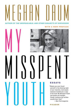 My Misspent Youth: Essays