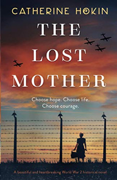 The Lost Mother: A beautiful and heartbreaking World War 2 historical novel