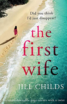 The First Wife: An Unputdownable Page Turner With A Twist