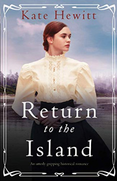 Return to the Island: An utterly gripping historical romance (Amherst Island Trilogy)