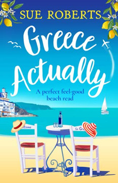 Greece Actually: A Perfect Feel-Good Beach Read