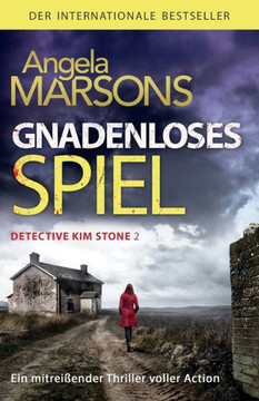 Gnadenloses Spiel: Ein Mitrei?ender Thriller Voller Action (Detective Kim Stone Crime Thriller Series) (German Edition)