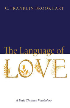 The Language Of Love: A Basic Christian Vocabulary