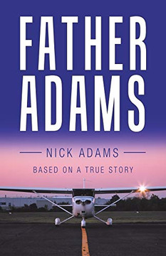 Father Adams : Based on a True Story