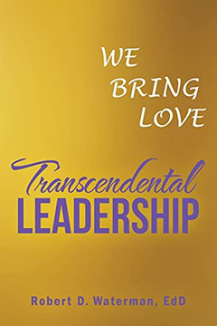 Transcendental Leadership: We Bring Love - 9781982267018