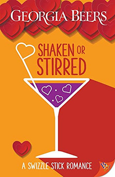 Shaken Or Stirred (A Swizzle Stick Romance, 1)