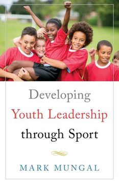 Developing Youth Leadership Through Sport