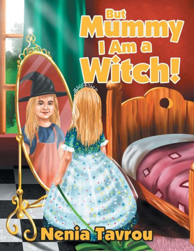 But Mummy I Am a Witch! But Mummy I Am a Witch!