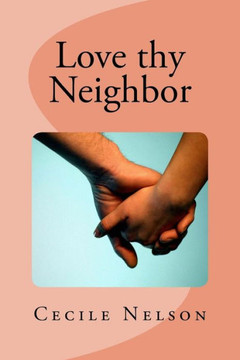 Love Thy Neighbor
