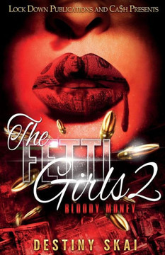 The Fetti Girls 2 : Bloody Money - 9781948878678