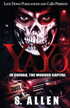 Yayo : In Chiraq, The Murder Capital